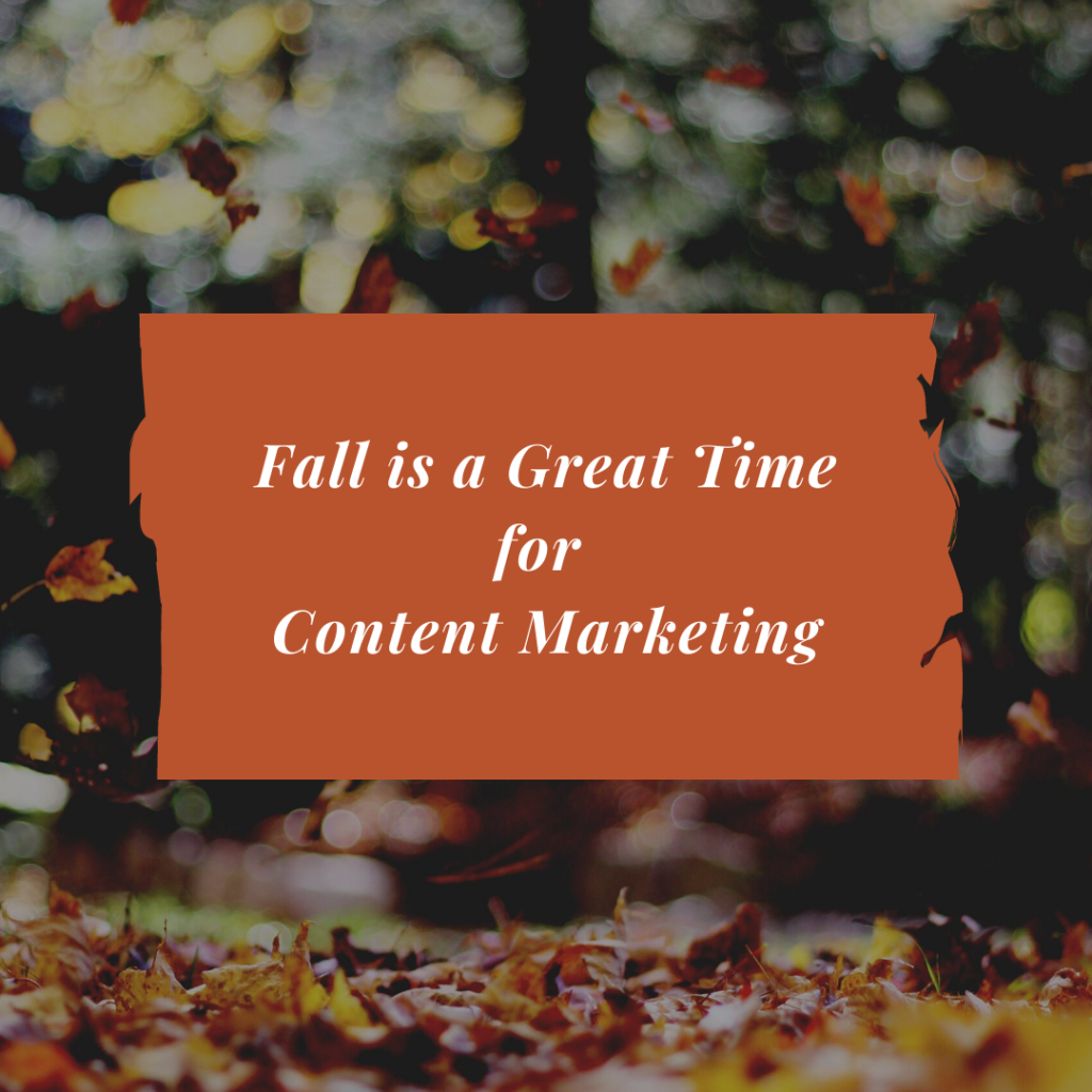 Fall is a great time for content marketing 